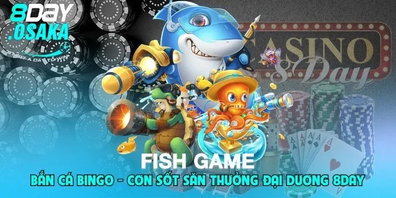 ban ca bingo con sot san thuong dai duong 8day