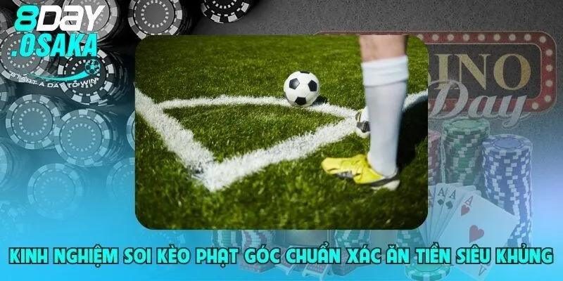 kinh nghiem soi keo phat goc chuan xac an tien sieu khung