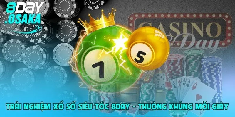 trai nghiem xo so sieu toc 8day thuong khung moi giay