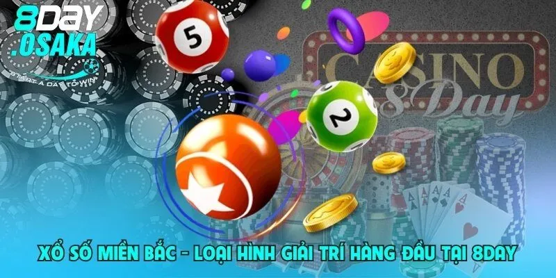 xo so mien bac loai hinh giai tri hang dau tai 8day