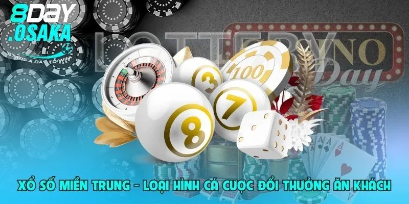 xo so mien trung loai hinh ca cuoc doi thuong an khach